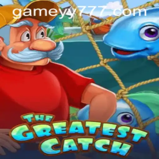 TheGreatestCatch: Explore the Exciting New Game with YY777